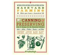 Backyard Farming: Canning & Preserving