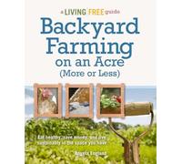 Backyard Farming On An Acre (More Or Less)