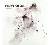 Backyard Folk Club - Daydream [Import]