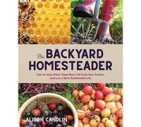 Backyard Homesteader by Alison Candlin Alison Candlin (Auteur)