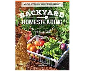 Backyard Homesteading, Second Revised Edition