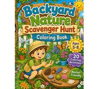 Backyard Nature Scavenger Hunt Coloring Book: Big Bold Outdoor Coloring Pages and Find-It Activities for Kids Ages 5-8
