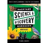 Backyard Science & Discovery Workbook: Northeast