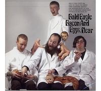 Bacon And Eggs, Dear by Bald Eagle (2006-06-27)