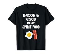 Bacon and Eggs is My Spirit Food Repas préférés Hommes Femmes T-Shirt