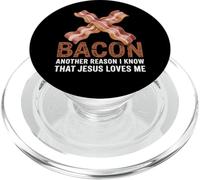 Bacon Another Reason I Know Jesus Loves Me Jeu de Mots PopSockets PopGrip pour MagSafe