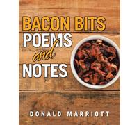 Bacon Bits: Poems and Notes