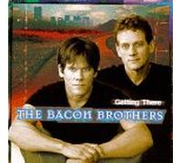 Bacon Brothers – Getting There