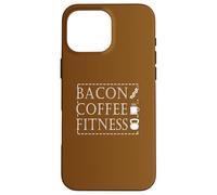Bacon Coffee Fitness, entraînement et entraînement de Motivation Coque pour iPhone 16 Pro Max