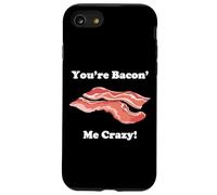 Bacon Fantaisie Humoristique « You're Bacon' Me Crazy » Coque pour iPhone SE (2020) / 7/8