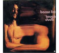 Bacon Fat - BACON FAT - TOUGH DUDE