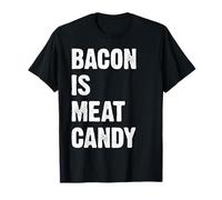 Bacon is Meat Candy T-Shirt