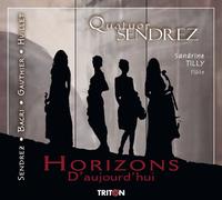 Bacri, Gauthier… : Horizons D’aujourd’Hui. Quatuor Sendrez