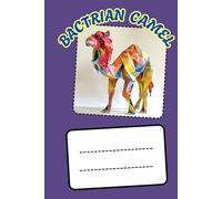 BACTARIAN CAMEL: ANIMALS OF THE WORLD, Positive Affirmation, Motivational and Inspirational Notebook, Animal Notebook, Birthday Gifts, Motivational ... Notebook Gifts, Anniversary Gifts, For All...