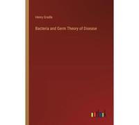 Bacteria And Germ Theory Of Disease