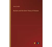 Bacteria And The Germ Theory Of Disease