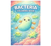 Bacteria Coloring Book: Cute and Friendly Bacteria, Funny Microbes and Simple Shapes - A Fun Coloring Book for Kids