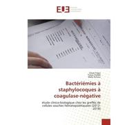 Bactériémies à staphylocoques à coagulase-négative - Siwar Frigui - Universitaires Europeennes - broché - Livre