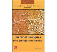 Bactéries lactiques de la génétique aux ferments - Corrieu - Technique Et Documentation - broché - Etude