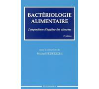 Bactériologie alimentaire : Compendium d'hygiène des aliments