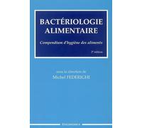 Bacteriologie alimentaire Compendium d'hygiène des aliments 2ème édition - Michel Federighi - Economica - broché - Etude