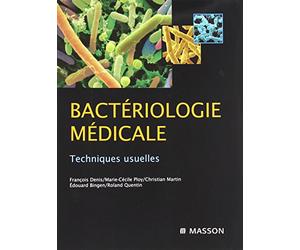 Bactériologie médicale: Techniques usuelles