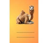 BACTRIAN CAMEL: ANIMALS OF THE WORLD, Positive affirmations, Motivational and inspirational notebook, Animal notebook, Birthday gifts, Notebook gifts, Anniversary gifts, For all...