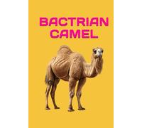 BACTRIAN CAMEL: ANIMALS OF THE WORLD, Positive affirmations, Motivational and inspirational notebook, Animal notebook, Birthday gifts, Notebook gifts, Anniversary gifts, For all...