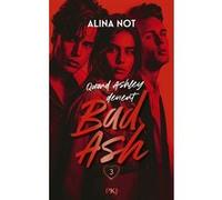 Bad Ash - Tome 03 Alina Not (Auteur), Vanessa Canavesi (Traduction)