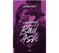 Bad Ash - Tome 2 Alina Not (Auteur), Vanessa Canavesi (Traduction)