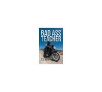 Bad Ass Teacher