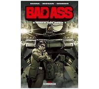 Bad Ass - Tome 3 : Who's the Boss? - Avec un paper toy - Delcourt