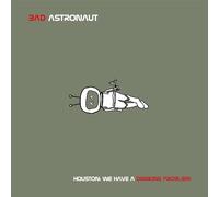 Bad Astronaut - Houston:We Have a Drinking Problem (Black 2lp)