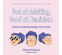 Bad at Adulting, Good at Feminism: Comics on Relationships, Life and Food
