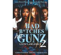 Bad B*tches Wit Gunz 2: Livin' Lawlessly