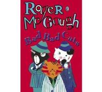 bad, bad cats Mcgough, Roger (Auteur)