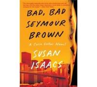 Bad Bad Seymour Brown by Susan Isaacs Susan Isaacs (Auteur)