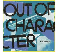 Bad Bangs - Out of Character [Import]