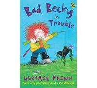 bad becky in trouble Phinn Gervase (Auteur)