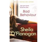 Bad Behaviour Oflanagan, Shelia (Auteur)