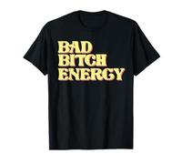 Bad Bitch Energy T-Shirt