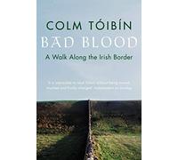 Bad Blood: A Walk Along the Irish Border