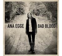 Bad Blood by Ana Egge (2011-08-23)
