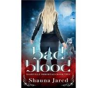 Bad Blood Nashville Immortals Book Two - Shauna Jared - Amazon Digital Services LLC KDP - Livre en Anglais Shauna JaredShauna Jared (Auteur)