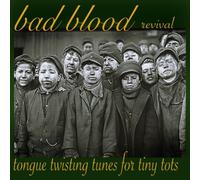 Bad Blood Revival - Tongue Twisting Tunes for Tiny Tots [Import]