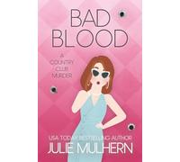 Bad Blood: The Country Club Murders Book 20