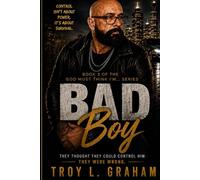 Bad Boy: A Story of Control, Pressure, and Breaking the System