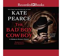 Bad Boy Cowboy (The Morgan Ranch Series) [Import]