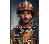 Bad Boy Fireman Kidnapping: Sunshine Small Town Romance