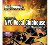 Bad Boy Joe - NYC Vocal Club House: 1 Am Sessions